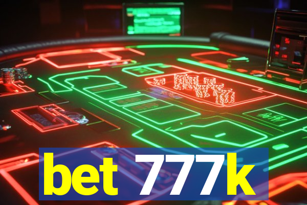 bet 777k